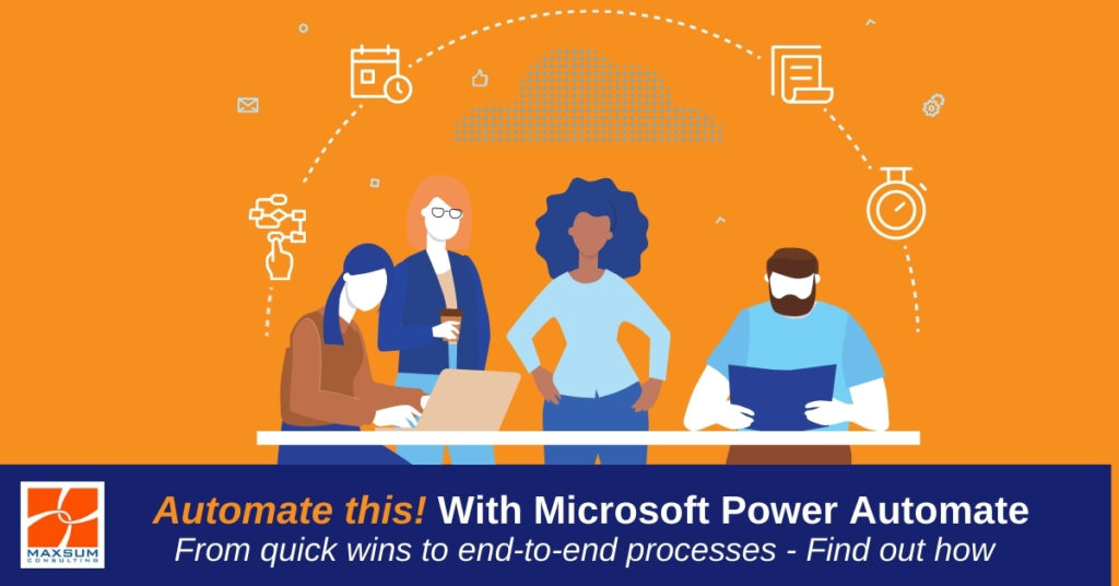 Automate this! With Microsoft Power Automate Maxsum Consulting