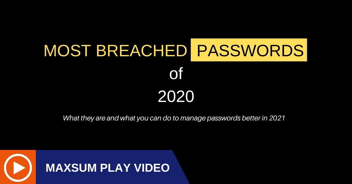 Most Breached Passwords Of 2020 Maxsum Consulting 9575